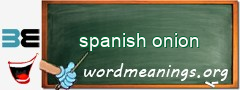 WordMeaning blackboard for spanish onion